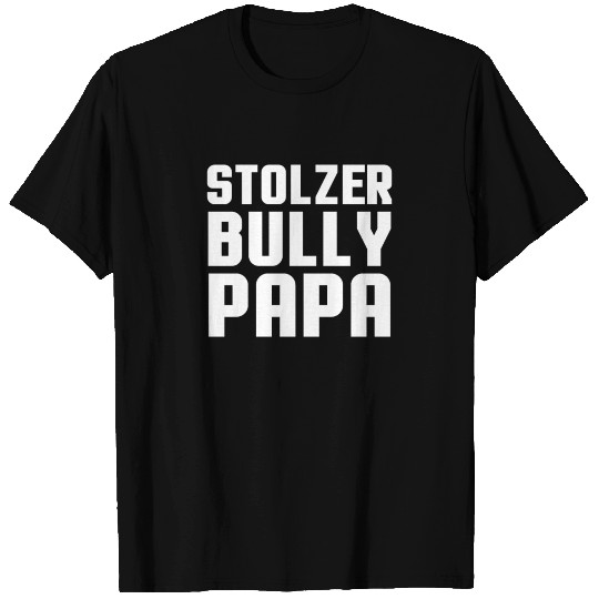 Stolzer Bully Papa T Shirts