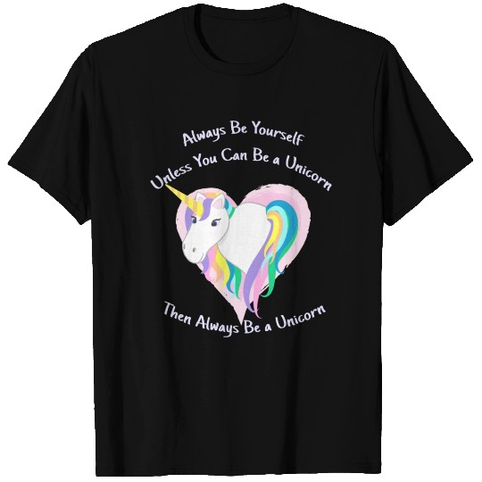 Cute Pastel Rainbow Unicorn - Always be Yourself T Shirts