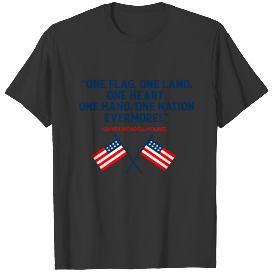 Oliver Wendell Holmes saying national day National T-shirt