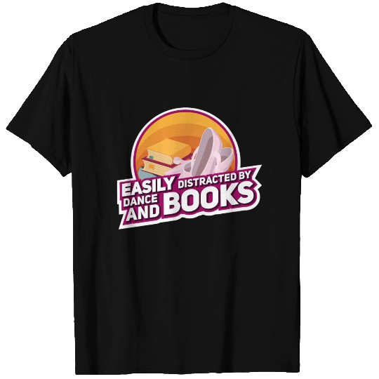 Easily Distracted By Dance And Books Gift Idea T Shirts
