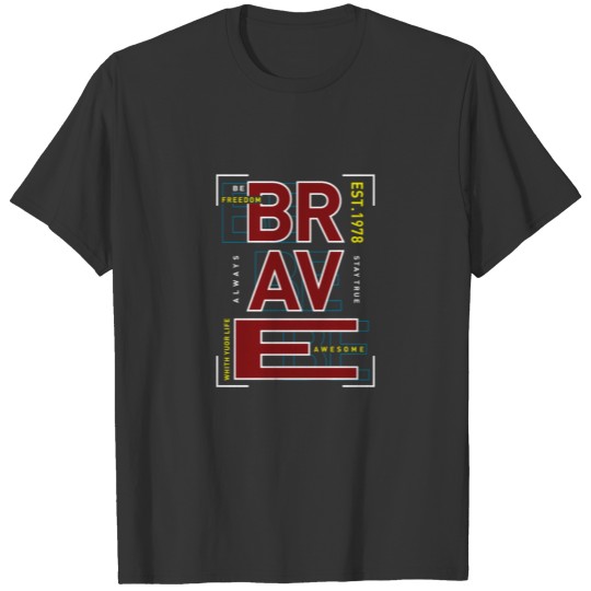 Brave typography T-shirt