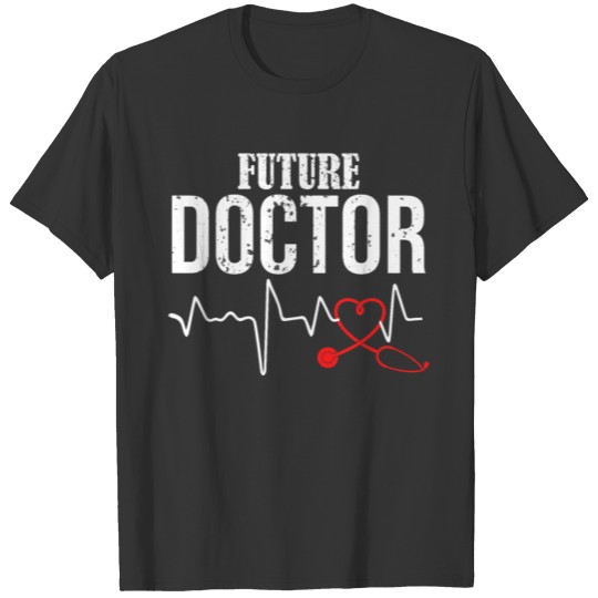 Medical student Doctor Gifts T Shirts