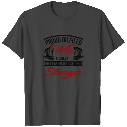OILFIELD: Oilfield Wife T Shirts