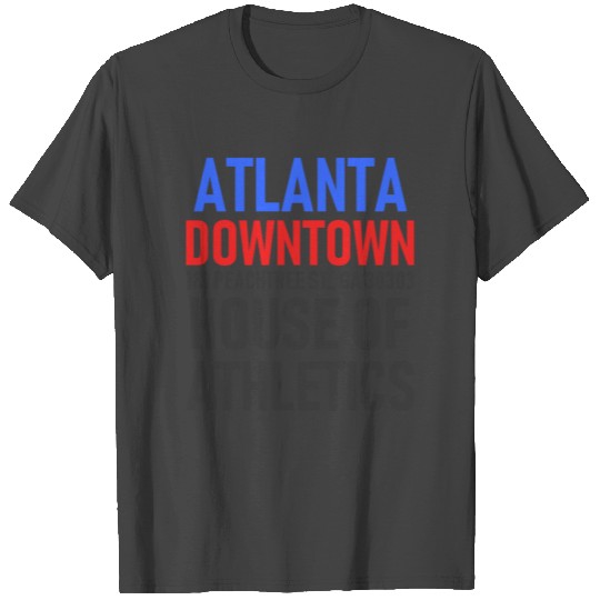 Atlanta - Downtown - House of Athletics - Sport T Shirts