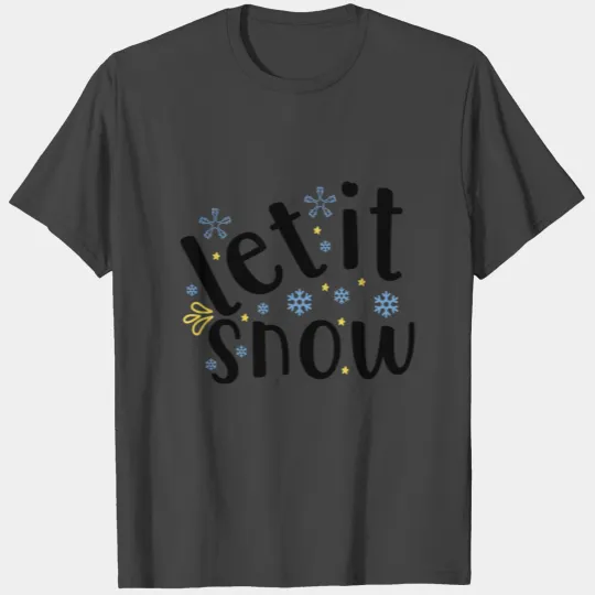Let It Snow T Shirts