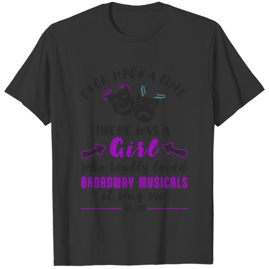 Broadway Musical Girl Funny T-shirt