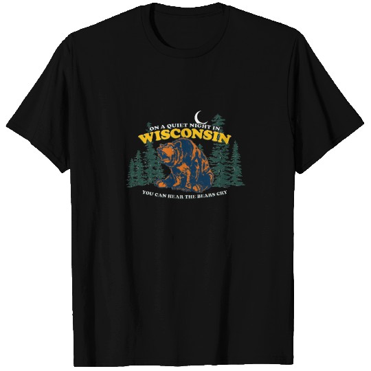 On A Quiet Night In Wisconsin You Can Hear T Shirts