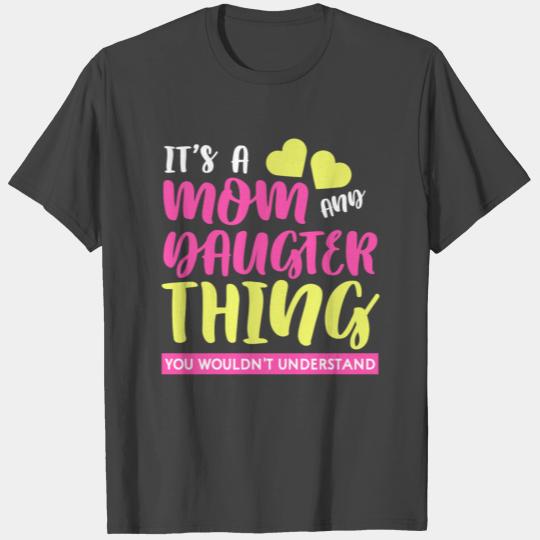 Mom and daughter love T Shirts