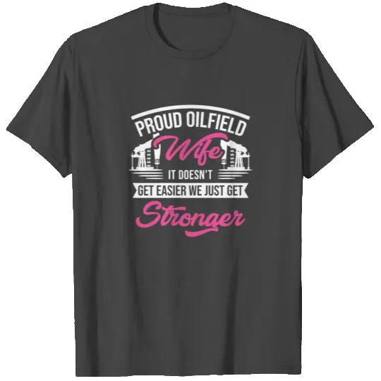 OILFIELD: Oilfield Wife T Shirts