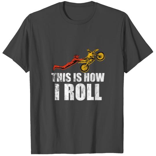 Dirt Bike Riding Gift I MX Motocross Supercross T Shirts