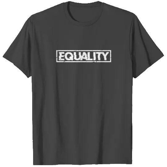 Politics Equality T Shirts