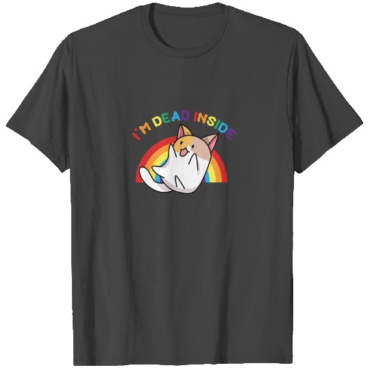 I AM Dead Inside Cat Bouncing Rainbow Falloff T Shirts
