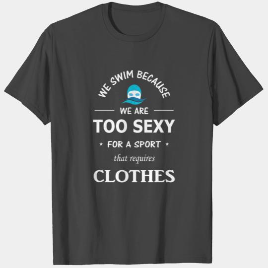 Swimming, Swim, Funny, Swimmer T Shirts