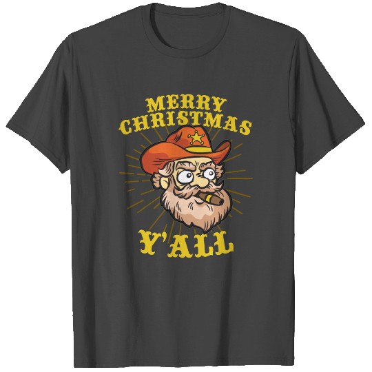 MERRY CHRISTMAS Y ALL Texas Cowboy Xmas Humor T Shirts