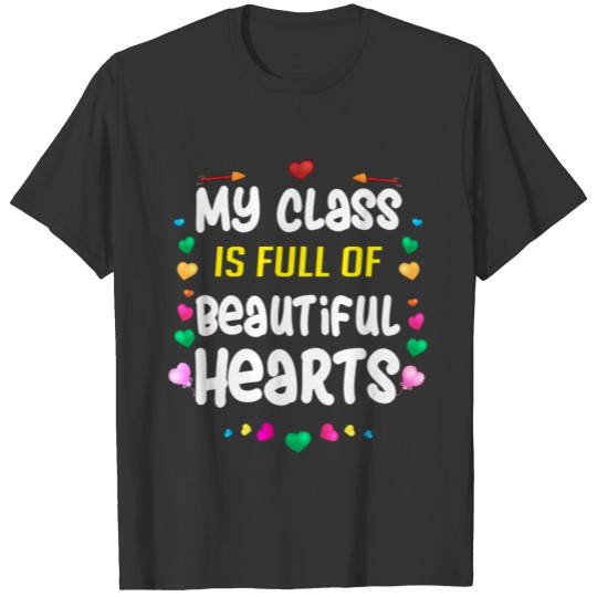 My Class is Full of Beautiful Hearts T-shirt
