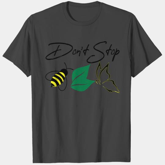 dont stop believing T Shirts