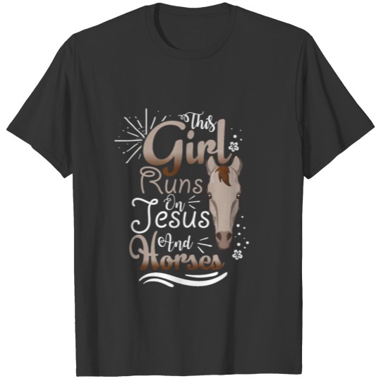 This Girl Runs On Jesus And Horses T-shirt