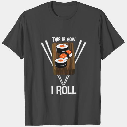 Sushi Go Sushis Japanese Food Rice Asian Fish Asia T Shirts