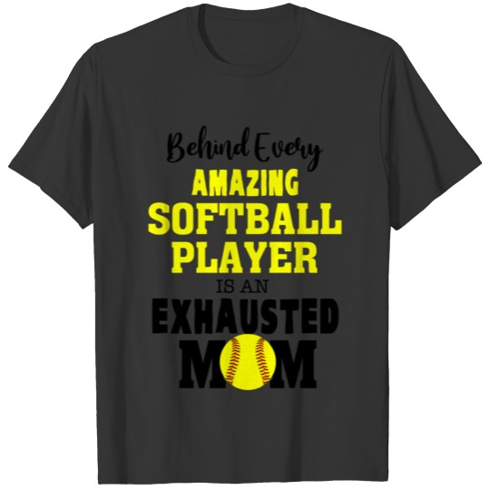 Behind Every Amazing Softball Player T-shirt
