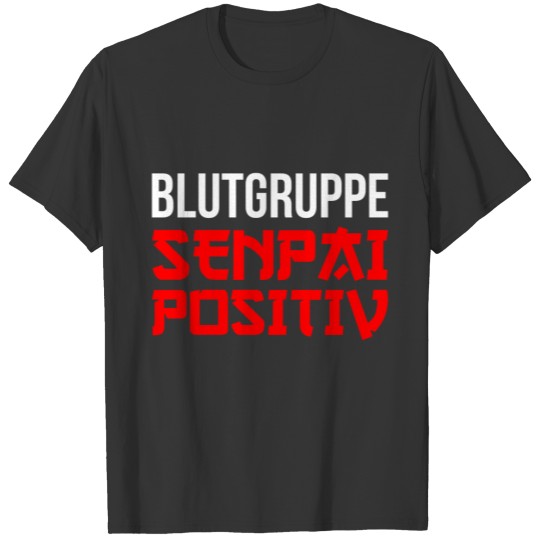 Blutgruppe Senpai Positive Anime T-shirt