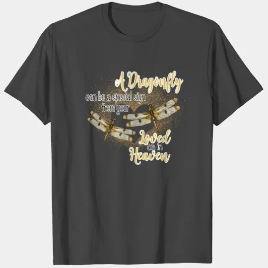 A Dragonfly Can Be A Special Sign From Your Loved T Shirts