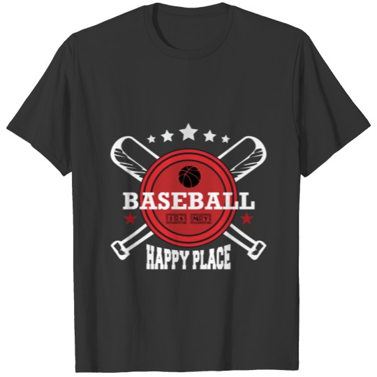 BASEBALL IS MY HAPPY PLACE T Shirts