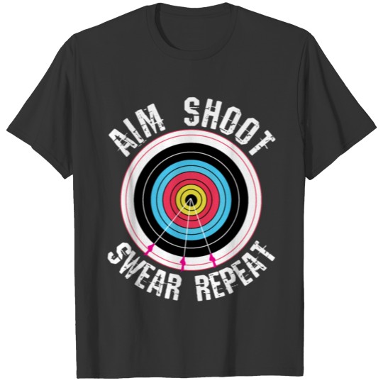 Archery Aim Shoot Swear Repeat T-shirt