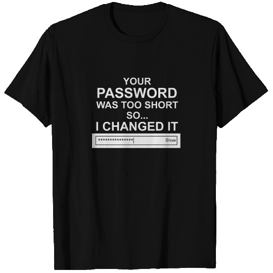 Computer Hacker Cybersecurity Your Password Was T Shirts