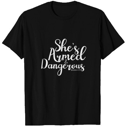 CLT Shes Armed Dangerous WHITE T Shirts