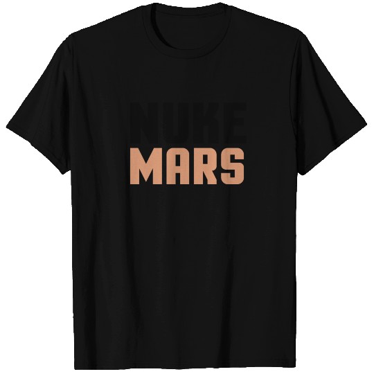Nuke Mars T Shirts