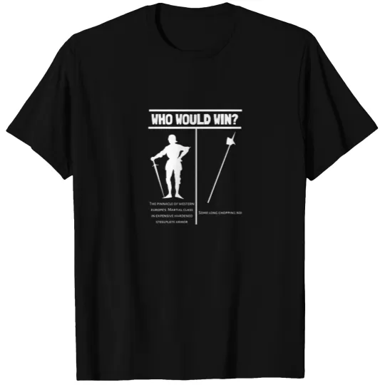 Bohurt - Who would win? - Mediveal Fighter Fun T Shirts