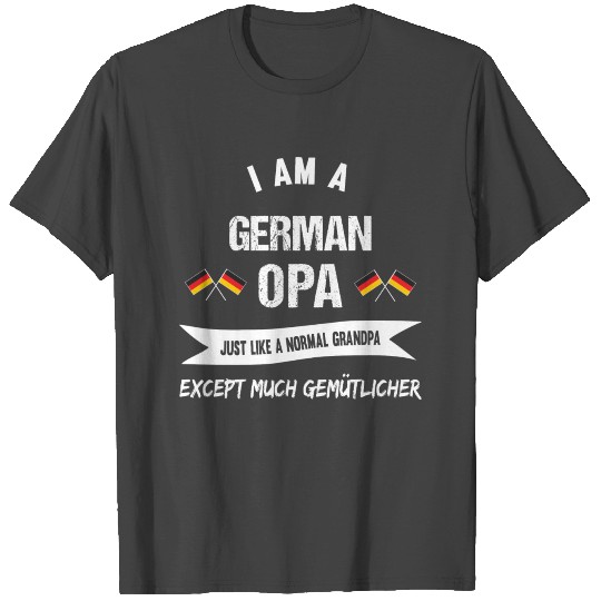 German Opa - great gift for a Grandpa from Germany T Shirts