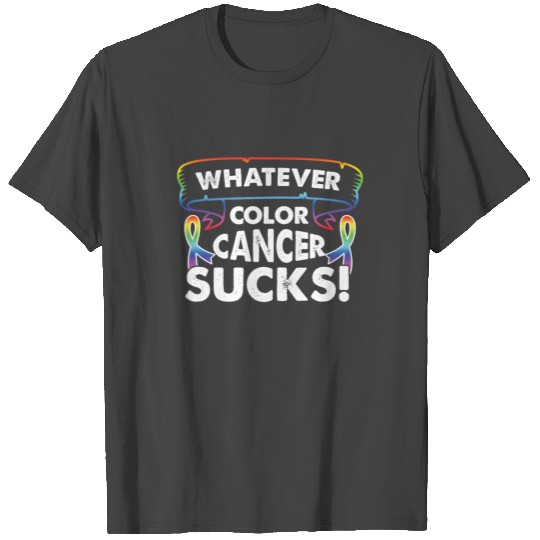 Whatever Color Cancer Sucks Cancer Awareness T Shirts