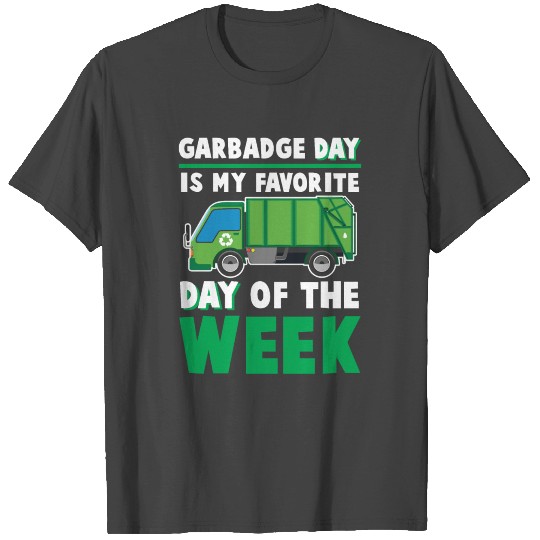 Garbage Day Trash Truck Waste Disposal Dumpster T Shirts