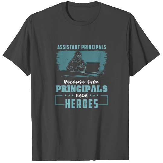 Assistant Principal T Shirts