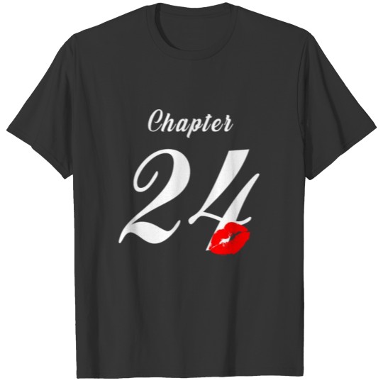 Chapter 24 Years Old 24th Birthday Lips Gift T-shirt