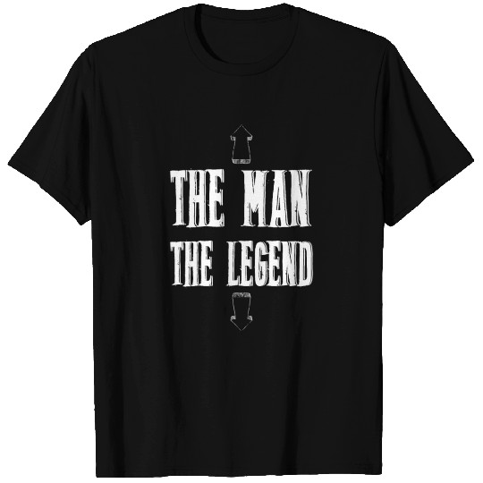 The Man The Legend T Shirts