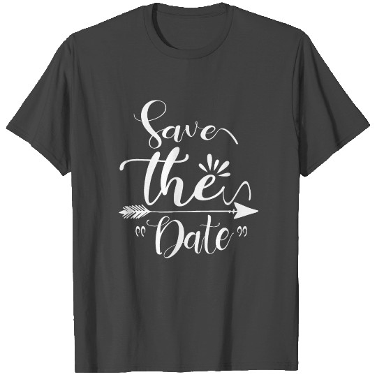 Wedding Quotes Save the Date Wedding Announcement T Shirts