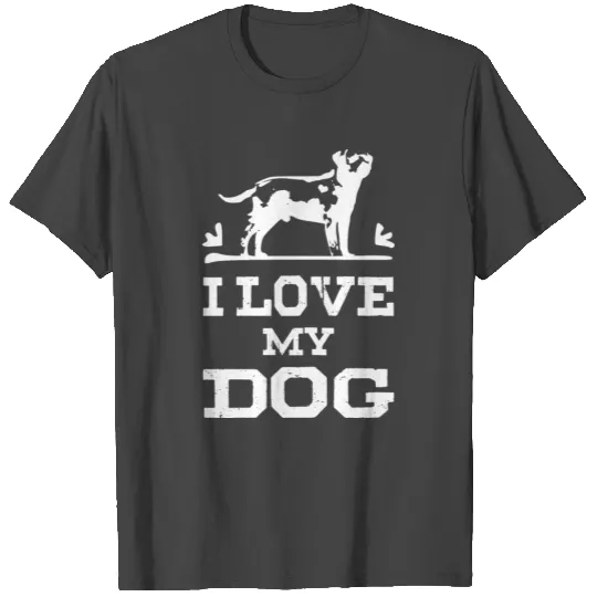 I love my Dog T Shirts
