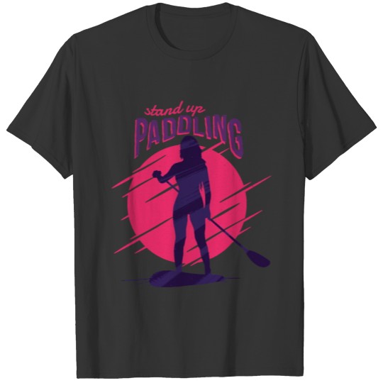 Sup Stand Up Paddling Paddler Paddling T-shirt
