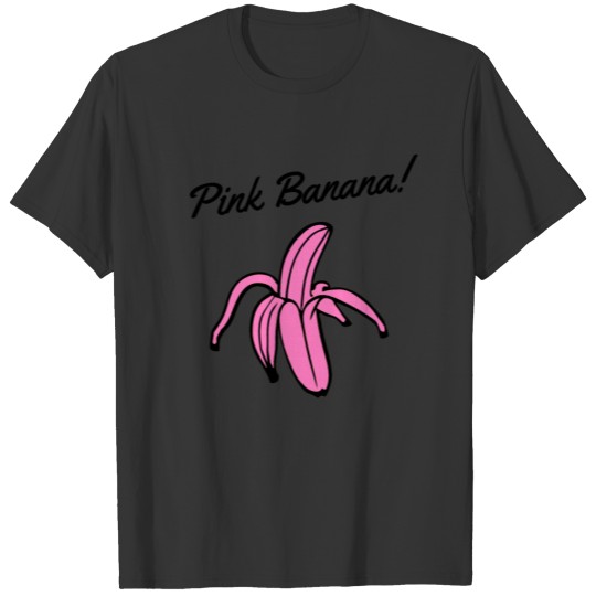Pink Banana T Shirts