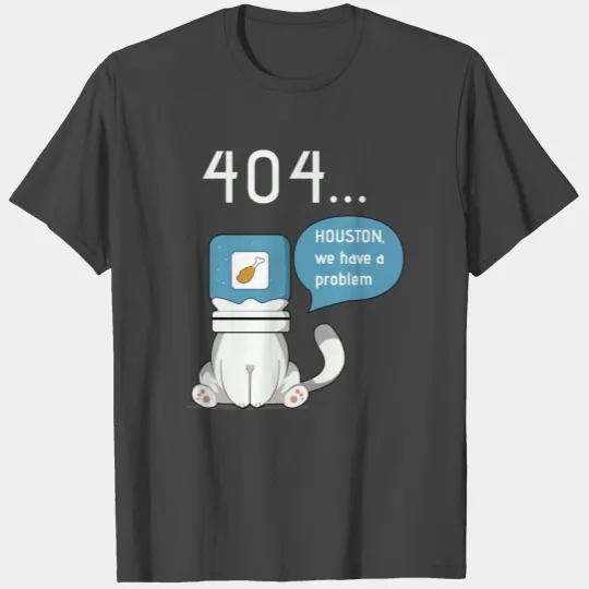 Funny Cat Houston We Have A Problem T Shirts