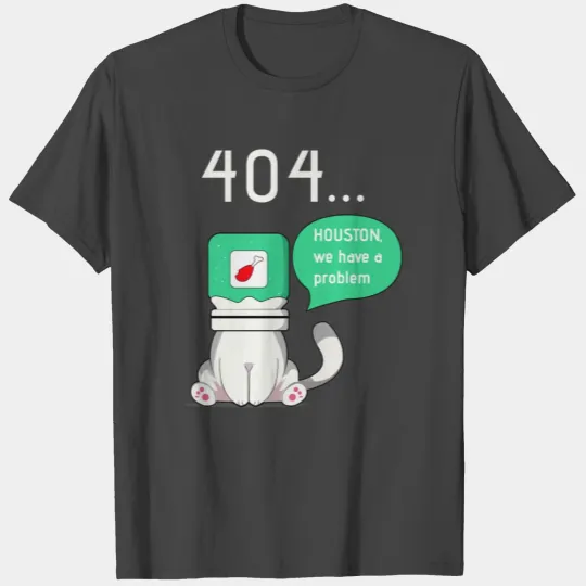 Cat Houston We Have A Problem T Shirts