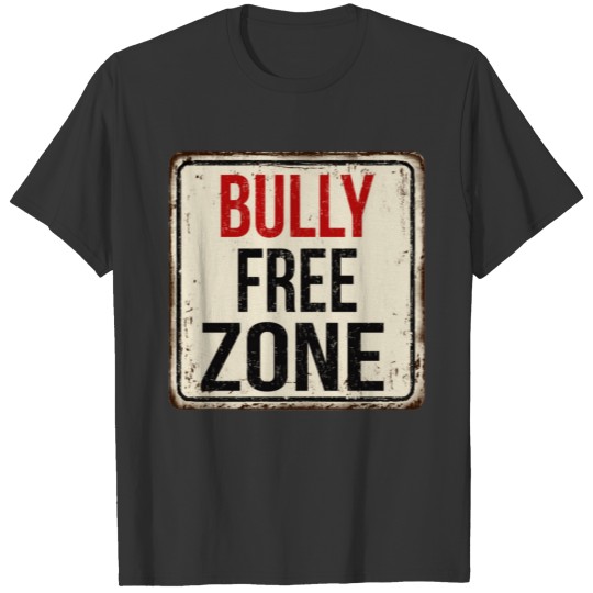 Bully Free Zone T Shirts