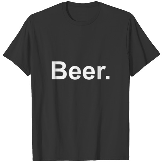 Beer Simple Beer T-shirt