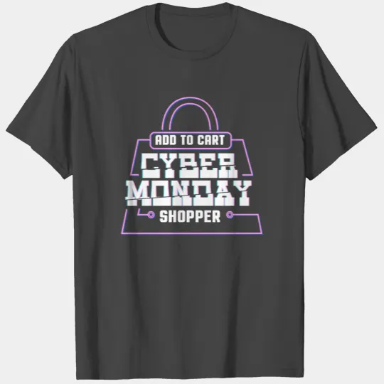 Add to Cart Cyber Monday Shopper T Shirts