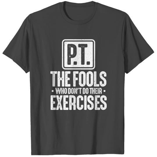 Physical Therapy Physical Therapist Physiotherapy T Shirts