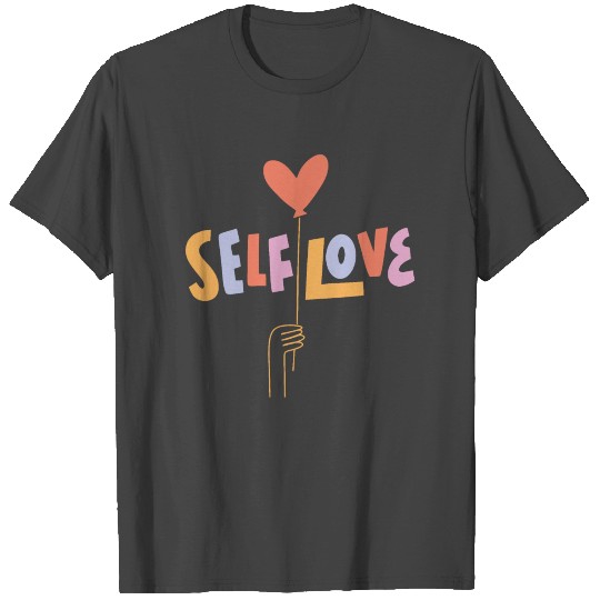 Self Love T Shirts