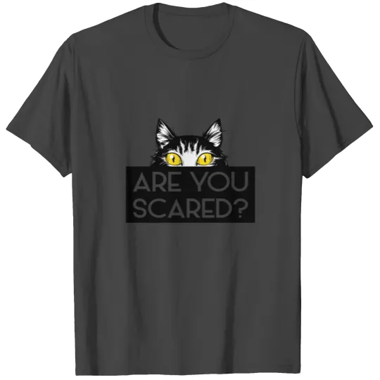 Are you scared Kitty Cat Meow Halloween T Shirts