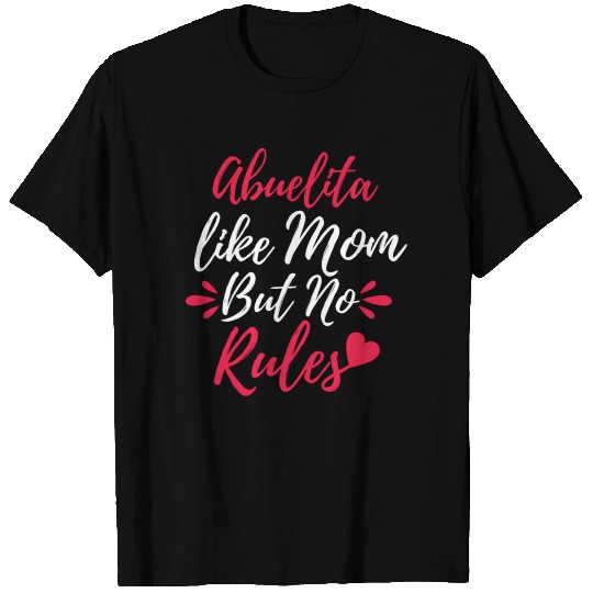 Abuelita Like Mom But No Rules T Shirts